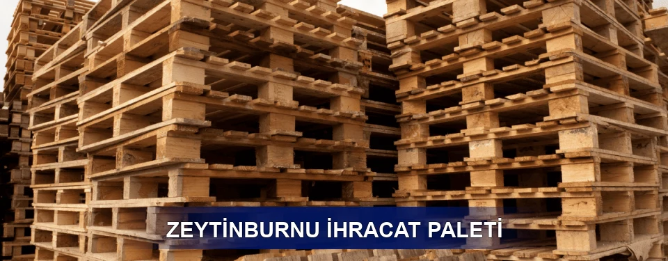Zeytinburnu ISPM 15 Seçimi